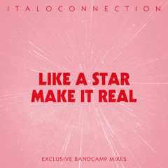 Italoconnection - Make It Real (Radio Edit)