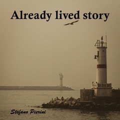 Already lived story
