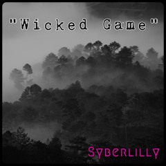Chris Isaak -- "Wicked Game" (Syberlilly Female Cover)