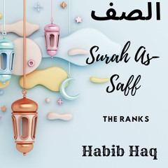 Surah As- Saff- Habib Haq