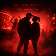 DJ-SØULDRIFT – Underground Flow