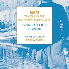 FREE EBOOK 🗂️ Mani: Travels in the Southern Peloponnese (New York Review Books Class