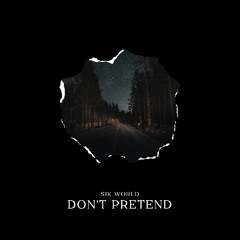 Don't Pretend