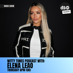 Witty Tunes Podcast with Elena Leao