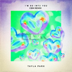 Tayla Parx - So Into You (CBM Remix)