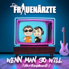 Wenn Man So Will (Radio Mix)