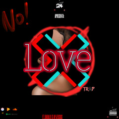 NO LOVE FT AP JESUS & TIO BABAS