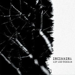 Incirrina - Not Live [COLD TRANSMISSION MUSIC]