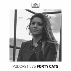 Sound Avenue Podcast 025 - Forty Cats