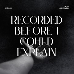 Recorded before I could explain