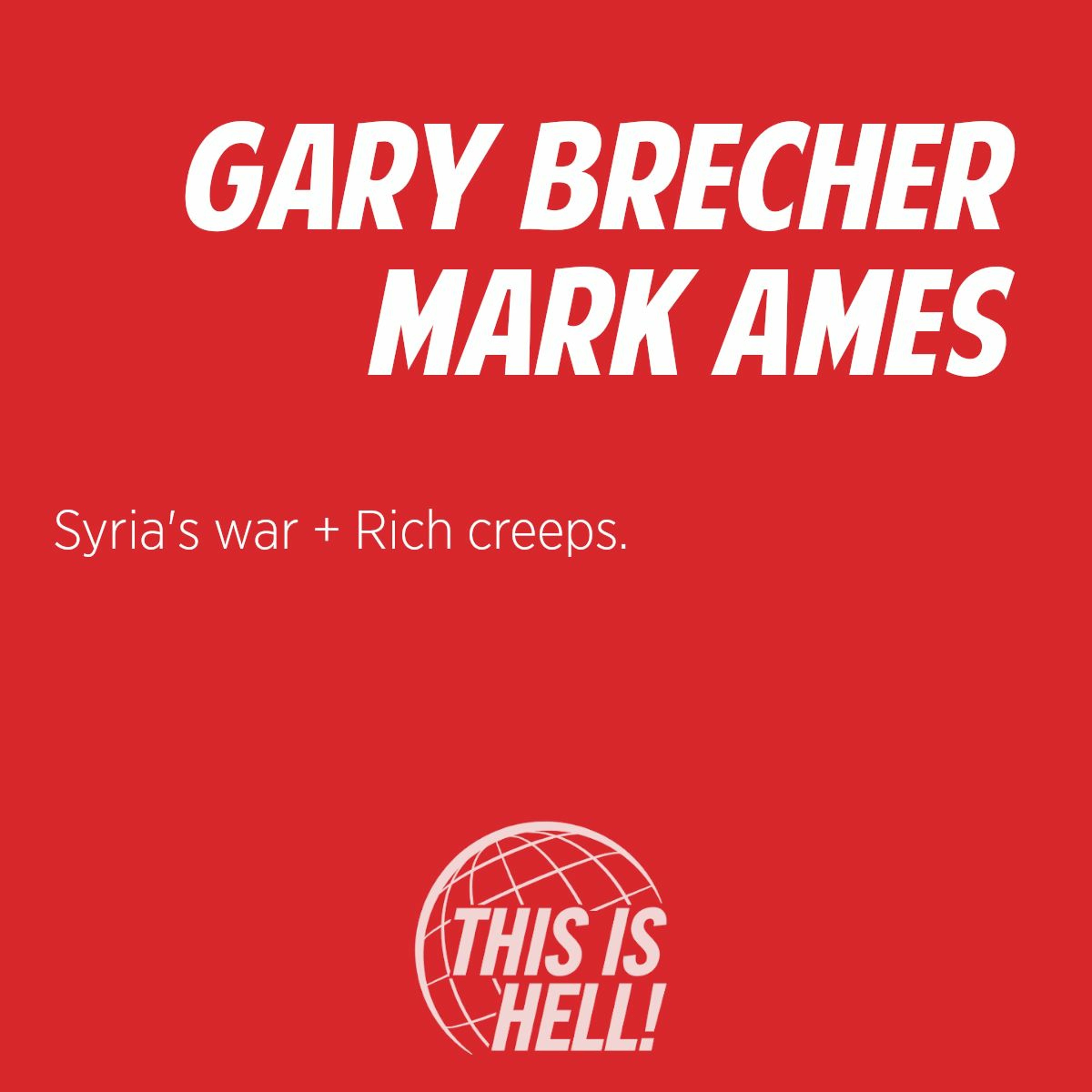 cover of episode STAFF PICKS: Gary Brecher + Mark Ames / Syria's war + Rich creeps