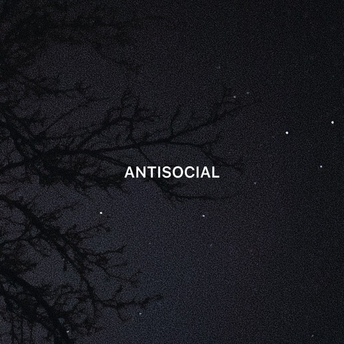 ANTISOCIAL | prod. HXRXKILLER