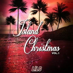 DEMO - ISLAND CHRISTMAS VOL.1 (djlilosmixes@gmail.com for full mixtape)
