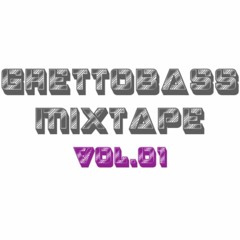 Ghettobass Mixtape Vol.1 feat. Raphael Dincsoy