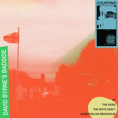 Courting - David Byrne's Badside