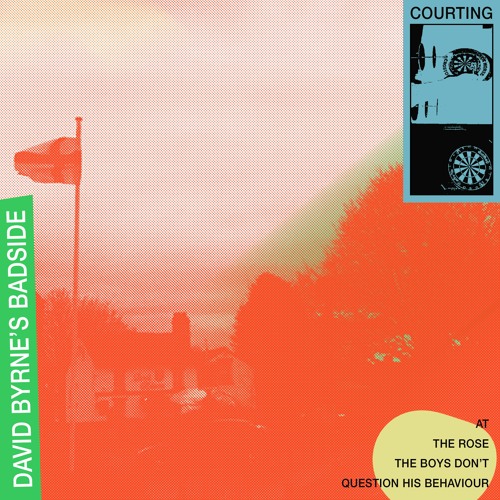 Courting - David Byrne's Badside