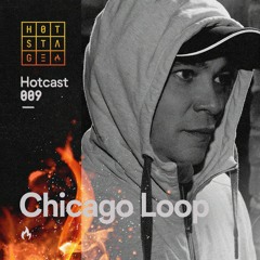 HOTCAST #009 @ CHICAGO LOOP