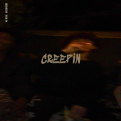 Creepin'