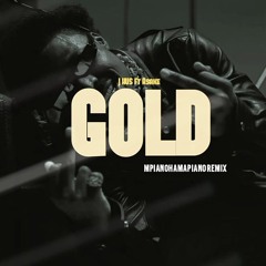 J hus Ft Asake - Gold [Mpianoh Amapiano Remix]
