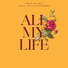 All My Life (feat. Otto Palmborg)