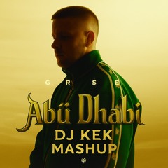 GRSE x MATRODA - ABU DHABI x TEMPERATURA (DJ Kek Mashup)