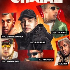 Chapa Do Chatão - Mc_s LeleJP_ Cebezinho_ IG_ Luuky_ RyanSP (DJ HYAGO)(M4A_128K).m4a