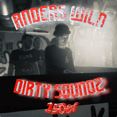 AW508 - Dirty Soundz  ~150Bpm~
