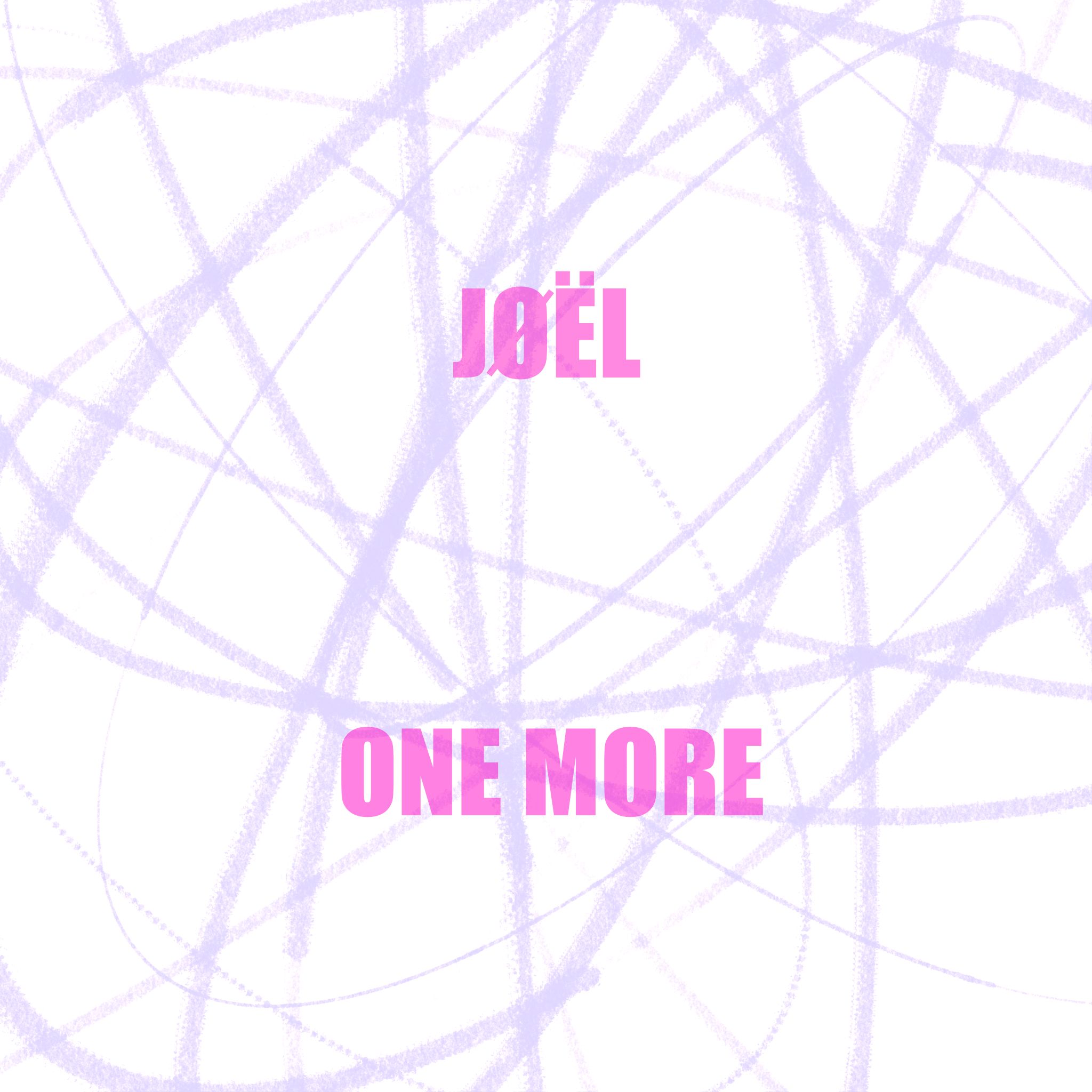 PREMIERE: Joel – ONE MORE
