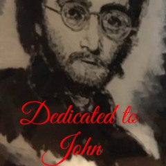 Dedicated to John