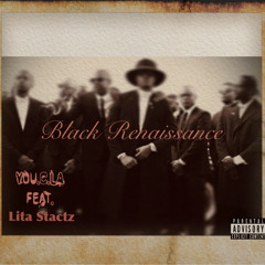 Black Renaissance (feat. Lita $tactz)