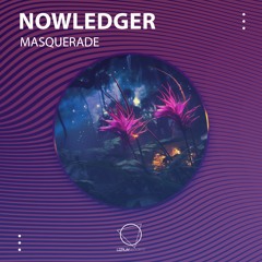 Nowledger - Masquerade (LIZPLAY RECORDS)