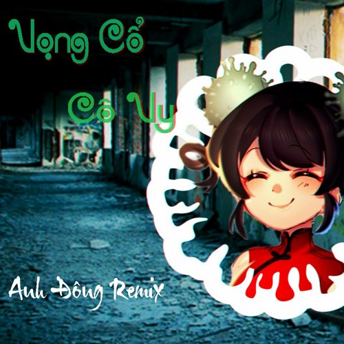 Vọng Cổ Cô Vy - Alh Đông