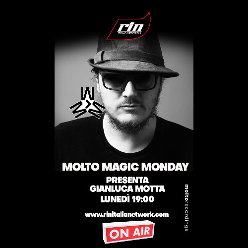 Molto Magic Monday - Guest Mix by Gianluca Motta [RIN Radio Italia Network]