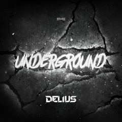 Delius - Underground (OUT NOW)