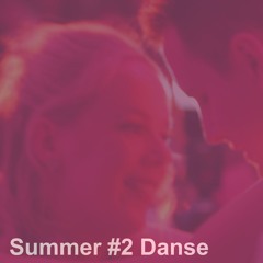 Summer #2 Danse