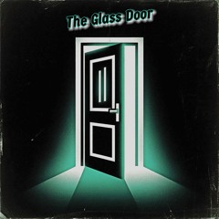 The Glass Door - Song 1 (unreleased)