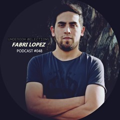 Fabri Lopez - Podcast #048 - Underoom Selections