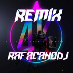 4K -El Alfa X Noriel X Dariel (Remix RafacanoDj)