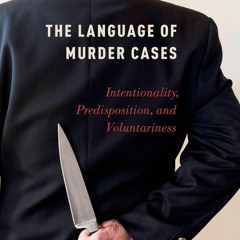 Audiobook The Language of Murder Cases: Intentionality, Predisposition, and Voluntariness for an