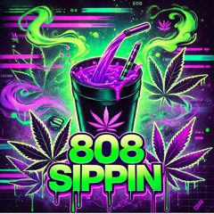 808 sippin(prod. loverboybeats)
