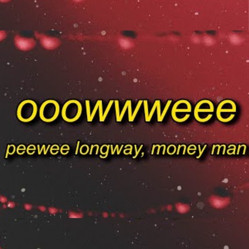 Peewee Longway & Money Man - OOOWWWEEE (TikTok Song) Walk In The Club And F It Up Ou Ouch Paper Cut