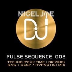 Pulse Sequence 002 - Techno (Peak Time / Driving) & Raw / Deep / Hypnotic) Mix