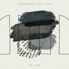 Tennebreck Feat. D.E.P. - De Cine (Extended)
