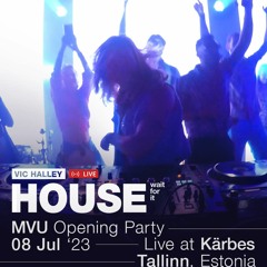 MVU presents Vic Halley Live at Karbes, Tallinn [08 Jul 2023]
