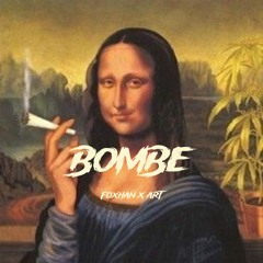Bombe (Remix By FoXHaN X ART)