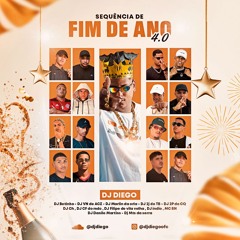 SEQUÊNCIA DE FIM DE ANO 4.0 - @djdiegoofc