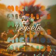MICELIOS PsySets ( Psymbient / Psychill / Psygressive / Psycodelic )