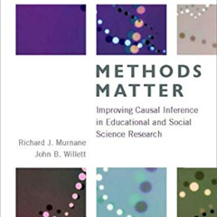 VIEW EPUB 📃 Methods Matter: Improving Causal Inference in Educational and Social Sci