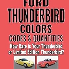 🥯EPUB & PDF [eBook] All 2002-2005 Ford Thunderbird Colors Codes & Quantities How Rare is Y 🥯