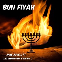 Bun Fiyah (ft Dav Lemme@Em & Shaun C)